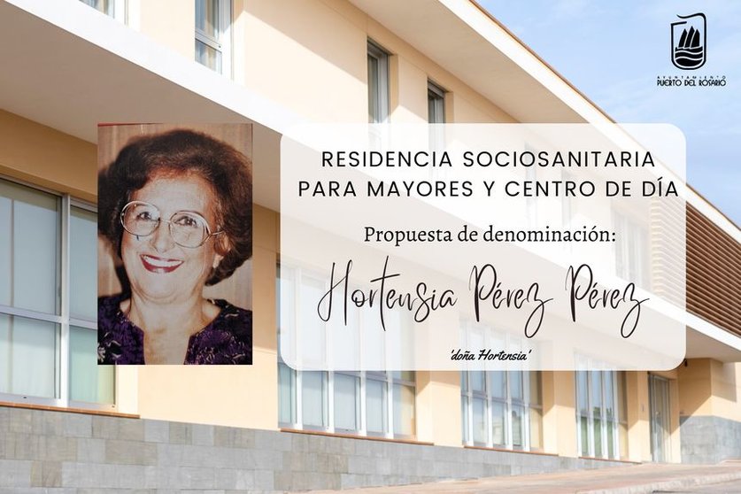 Propuesta para denominar al Centro de Día y la Residencia Sociosanitaria para mayores con el nombre de Hortensia Pérez.